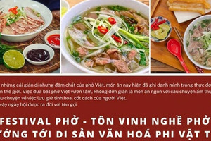 Lập hồ sơ đưa nghề làm phở trở thành di sản văn hóa thế giới