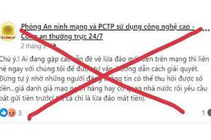 Giả danh ‘Cục An ninh mạng và phòng chống tội phạm sử dụng công nghệ cao’ để lừa đảo