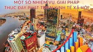 Infographics: Một số nhiệm vụ, giải pháp thúc đẩy phát triển Kinh tế - Xã hội