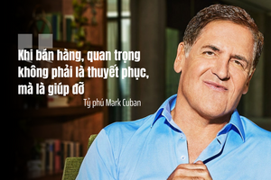 Dành cho những ai muốn bắt đầu sự nghiệp doanh nhân từ 'cá mập' Mỹ Mark Cuban: Hãy biến mình trở thành một nhân viên bán hàng trước khi muốn trở thành một triệu phú!