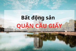 Tổng quan bất động sản và cập nhật giá nhà đất mới nhất quận Cầu Giấy