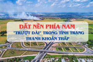 Đất nền phía Nam 'trượt dài' trong tình trạng thanh khoản yếu