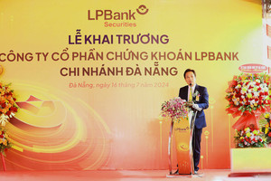 Chứng khoán LPBank khai trương Chi nhánh Đà Nẵng, bước đầu chiến dịch phủ sóng thương hiệu trên toàn quốc