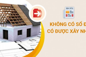 Đất không có sổ đỏ vẫn được phép xây nhà?