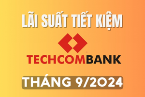 Lãi suất tiết kiệm Techcombank mới nhất tháng 9/2024