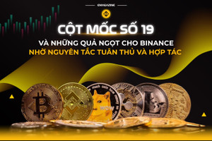 Cột mốc số 19 và những ‘quả ngọt’ cho Binance nhờ nguyên tắc tuân thủ và hợp tác