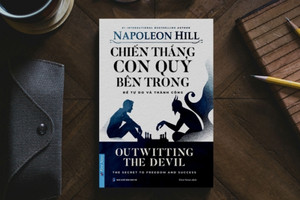 ‘Chiến thắng Con Quỷ bên trong’ - Những bí quyết thành công vượt thời gian của Napoleon Hill