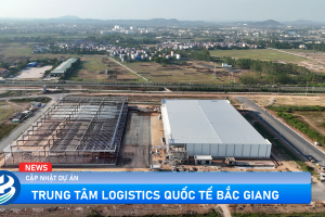 Trung tâm Quốc tế Logistics Bắc Giang: Tái khởi động dự án chiến lược