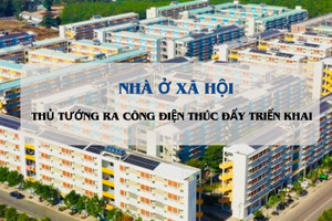 Thủ tướng Chính phủ đôn đốc việc triển khai các dự án nhà ở xã hội