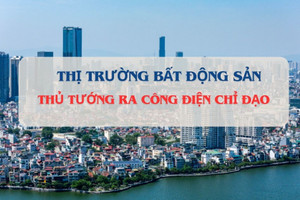 Thủ tướng yêu cầu thực hiện các biện pháp làm lành mạnh hóa thị trường BĐS