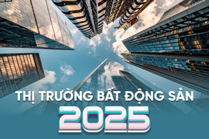 2025: Thị trường bất động sản đã sẵn sàng bước vào kỷ nguyên mới