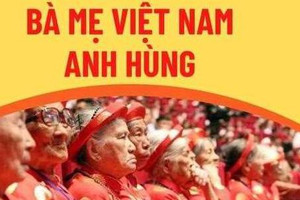 Sửa quy định xét tặng, truy tặng danh hiệu “Bà mẹ Việt Nam anh hùng”