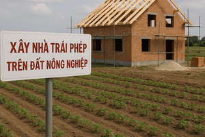 Từ bây giờ, xây nhà trên đất nông nghiệp, người dân sẽ bị phạt rất nặng