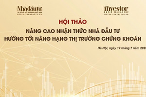 Hội thảo 'Nâng cao nhận thức nhà đầu tư hướng tới nâng hạng thị trường chứng khoán' sắp tổ chức tại Hà Nội