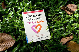 ‘Sức mạnh của người thấu cảm’ - Mở ra cánh cửa ‘siêu năng lực’ của người thấu cảm
