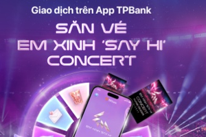 Săn vé concert Em Xinh 'Say Hi' siêu dễ cùng TPBank