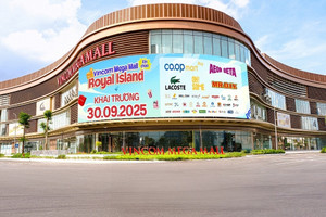 Vincom Mega Mall Royal Island ấn định ngày khai trương:  Tọa độ “chất nhất” Hải Phòng sắp lộ diện