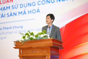 Thượng tá Nguyễn Thành Chung: Xu hướng lợi dụng tài sản mã hóa để kêu gọi vốn trái phép trên không gian mạng