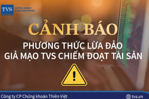 Thiên Việt (TVS) cảnh báo nạn giả mạo công ty chứng khoán để chiếm đoạt tài sản nhà đầu tư