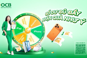 Duy trì số dư tài khoản - Trúng quà bất ngờ cùng OCB