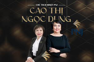 Câu chuyện PNJ dưới dấu ấn nữ doanh nhân Cao Thị Ngọc Dung