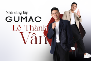 Nhà sáng lập GUMAC Lê Thành Vân: Từng buông xuôi, trầm cảm muốn đi tu đến triết lý ‘thời trang hạnh phúc’