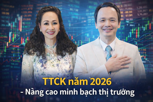 Thị trường chứng khoán bước sang năm 2026: Khi những 'lỗ hổng' đang được chắp vá