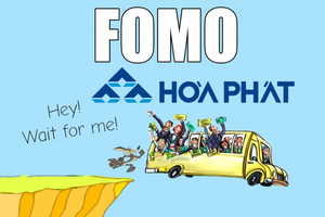 ‘Tin đồn về Hòa Phát có thật hay không’ và câu chuyện FOMO của nhà đầu tư