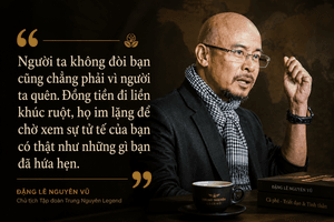 'Vua cà phê' Đặng Lê Nguyên Vũ: Khi nợ tiền ai đó, người ta không đòi bạn chẳng phải vì quên... họ im lặng để chờ xem sự tử tế của bạn có thật như những gì bạn đã hứa hẹn