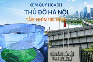 Người dân xem Quy hoạch Thủ đô Hà Nội tầm nhìn 100 năm ở đâu?