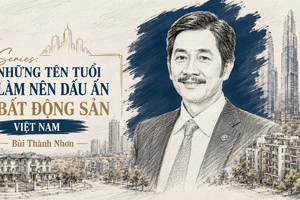 Doanh nhân Bùi Thành Nhơn: Từ người bán thuốc thú y đến 'thợ săn' quỹ đất đẹp nhất TP. HCM