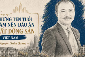 Doanh nhân Nguyễn Xuân Quang và triết lý hơn ba thập kỷ của Nam Long: Khi giấc mơ sở hữu nhà ở quan trọng hơn những cuộc đua xa xỉ
