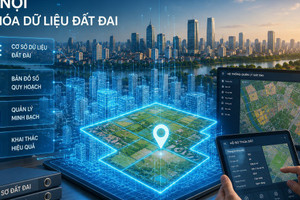 Hà Nội tăng tốc số hóa đất đai, toàn bộ dữ liệu phải hoàn thành trước ngày 25/8
