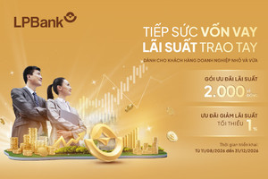 LPBank tung gói tín dụng 2.000 tỷ đồng, giảm lãi suất tối thiểu 1% tiếp sức doanh nghiệp nhỏ và vừa