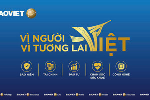 Tập đoàn Bảo Việt ra mắt thông điệp “Bảo Việt: Vì người Việt, vì tương lai Việt”