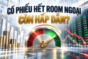Cổ phiếu hết room ngoại có hấp dẫn? Một quy luật từng đúng 5 năm liên tiếp đã đảo chiều