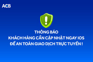 ACB cảnh báo nguy cơ mã độc trên iPhone, khuyến nghị cập nhật iOS mới để tăng cường bảo mật