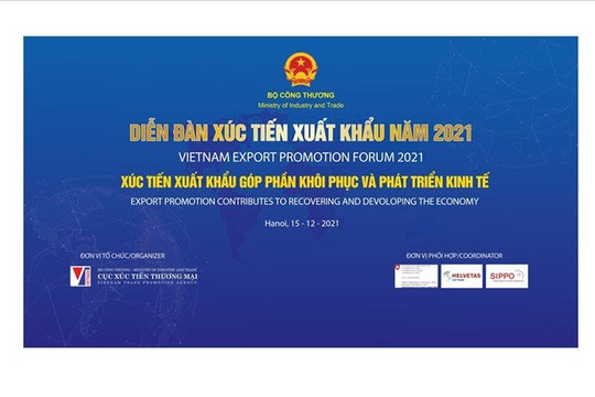 Diễn đàn Xúc tiến xuất khẩu Việt Nam 2021: Phục hồi và phát triển kinh tế