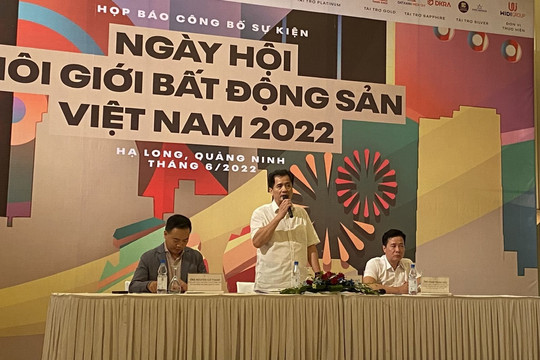 Sắp diễn ra Ngày hội Môi giới Bất động sản Việt Nam năm 2022