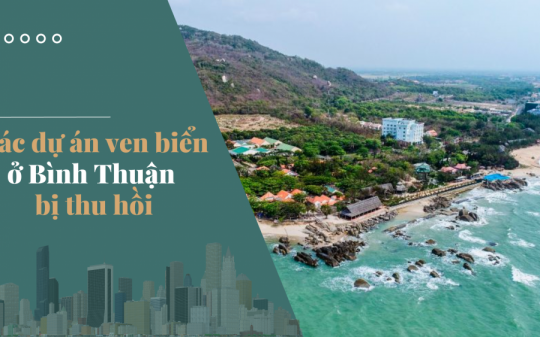 Các dự án ven biển ở Bình Thuận bị thu hồi