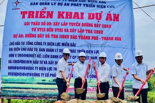 Thi công dự án đường dây và trạm biến áp 110 kV Bắc Thành phố - Thanh Hóa