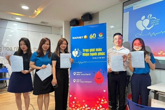 Cán bộ Bảo Việt hiến 2.800 đơn vị máu trong chương trình hiến máu tình nguyện “Bảo Việt - Vì những niềm tin của bạn”