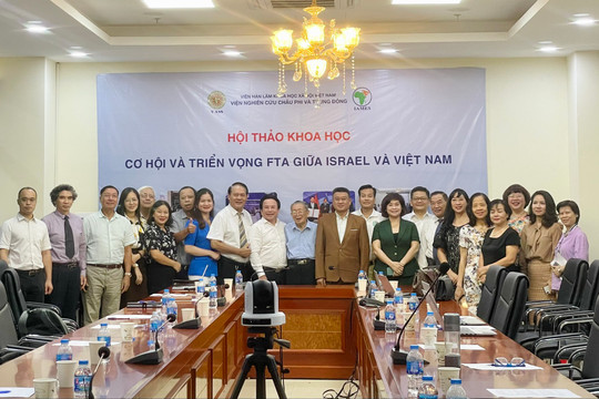 ‘Chìa khóa’ để hiện thực hóa kỳ vọng FTA giữa Israel và Việt Nam