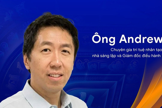 Andrew Ng - Top 100 người ảnh hưởng AI toàn cầu sẽ thuyết trình tại Việt Nam