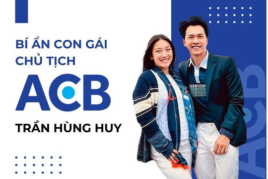 Chủ tịch ACB Trần Hùng Huy khoe con gái, lộ diện những bí mật cổ đông chưa từng biết