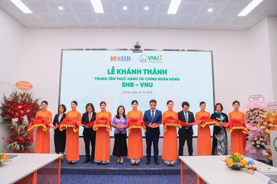 Khánh thành 'Trung tâm thực hành Tài chính Ngân hàng SHB – VNU' tại ĐHQG-HN