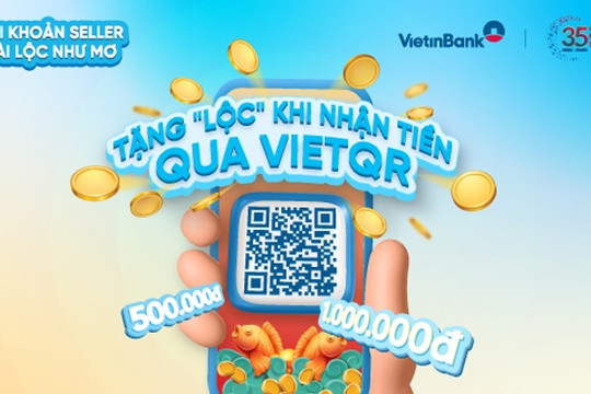Sử dụng VietQR VietinBank, 1215 khách hàng nhận thưởng hấp dẫn