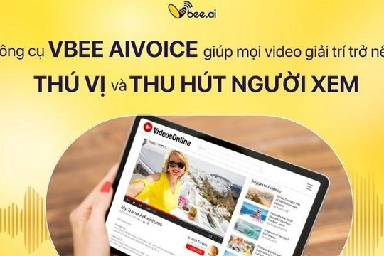 Vbee Text To Speech - công cụ giúp video thêm thú vị, hút người xem