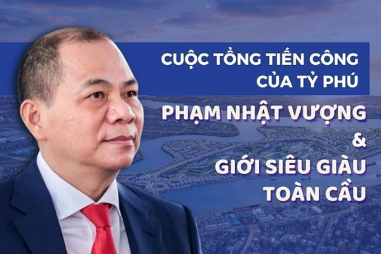 Giới siêu giàu Việt Nam gần nghìn người, tỷ phú Phạm Nhật Vượng tiến công vào phân khúc bất động sản tiềm năng