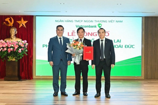 Ông Đặng Hoài Đức tiếp tục đảm nhận vị trí Phó Tổng Giám đốc Vietcombank trong nhiệm kỳ mới